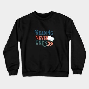 Reading Never Ends Crewneck Sweatshirt